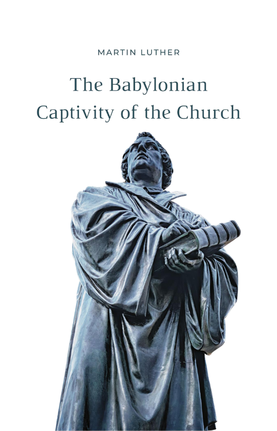 The Babylonian Captivity of the Church Cover