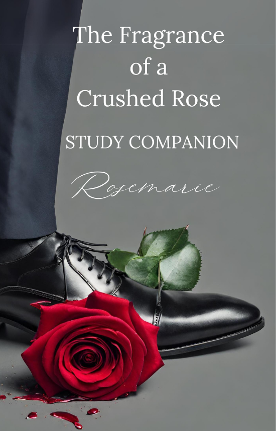 A Study Companion to The Fragrance of a Crushed Rose Cover